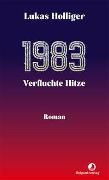 1983. Verfluchte Hitze